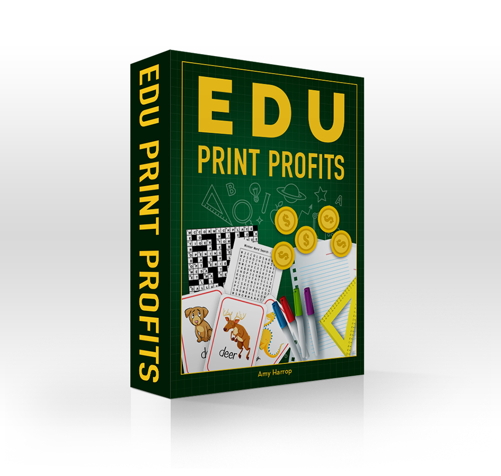 EDU Print Profits – How to Profit by Providing In-Demand Educational Materials