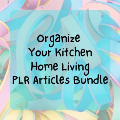 Organize Your Kitchen Home Living PLR